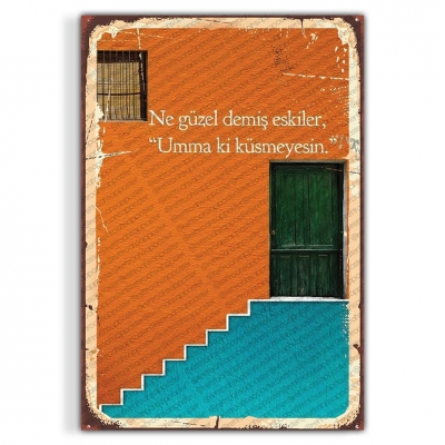 Ne güzel demiş eskiler Ahşap Retro Vintage Poster 
