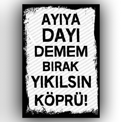 Ayıya dayı demem :) Retro Ahşap Poster