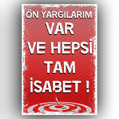Ön Yargılarım var ve Hepsi Tam İsabet Gidelim Ahşap Retro Poster
