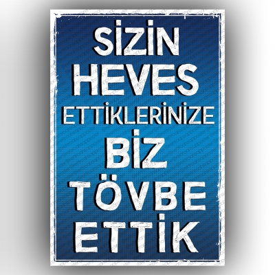 Sizin Heves Ettiklerinize...  Ahşap Retro Vintage Poster 