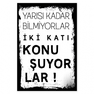 Yarısı kadar bilmiyorlar iki katı konuşuyorlar Ahşap Retro Poster