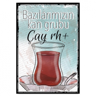 Bazılarımızın kan grubu çay rh+ - ahşap retro poster