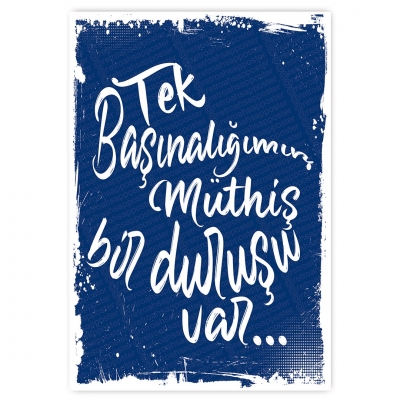 tek başınalığımın müthiş bir duruşu var - ahşap retro poster