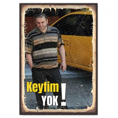  Keyfim Yok! -GDO Karakedi - ahşap retro poster