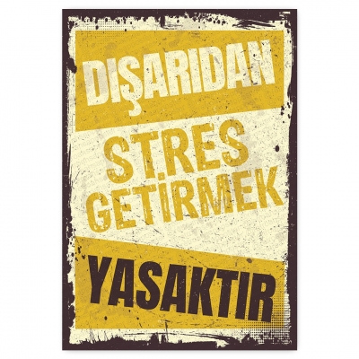 Dışarıdan stres getirmek yasaktır 2 - ahşap retro poster